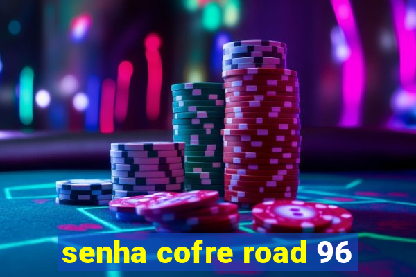 senha cofre road 96